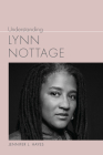Understanding Lynn Nottage (Understanding Contemporary American Literature) Cover Image