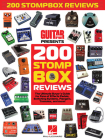 200 Stompbox Reviews: The Ultimate Buyer's Guide for Fans of Effects Pedals, Switching Systems, Flangers, Tremolos, and More! (Guitar World Presents) By Guitar World Cover Image