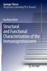 Structural and Functional Characterization of the Immunoproteasome (Springer Theses) By Eva Maria Huber Cover Image
