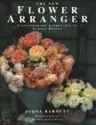 The New Flower Arranger: Contemporary Approaches to Floral Design Cover Image