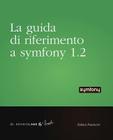 La Guida Di Riferimento a Symfony 1.2 Cover Image