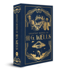 Greatest Works of H.G. Wells  (Deluxe Hardbound Edition) By H. G. Wells Cover Image