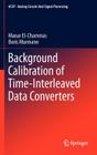 Background Calibration of Time-Interleaved Data Converters (Analog Circuits and Signal Processing) Cover Image