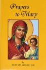 Prayers to Mary: The Most Beautiful Marian Prayers Taken from the Liturgies of the Church and Christians Throughout Centuries Cover Image