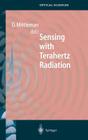 Sensing with Terahertz Radiation By Daniel Mittleman (Editor) Cover Image