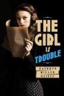 The Girl Is Trouble Cover Image
