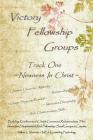 Victory Fellowship Groups - Track One - Newness In Christ: Building Kindhearted-Christ-Centered Relationships Thru Interactive Discipleship & Rich Fel By William L. Monette Cover Image