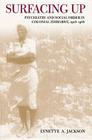 Surfacing Up: Psychiatry and Social Order in Colonial Zimbabwe, 1908-1968 (Cornell Studies in the History of Psychiatry) By Lynette Jackson Cover Image