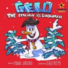 Gelo: The Italian-Ice Snowman By Strawberry Pencil Magic Cover Image
