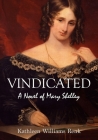 Vindicated: A Novel of Mary Shelley Cover Image