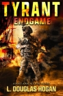 Tyrant: Endgame By L. Douglas Hogan Cover Image