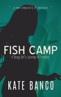 Fish Camp: A Young Girl's Journey to Freedom By Kate Banco Cover Image