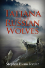 Tatiana and the Russian Wolves Cover Image