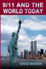 9/11 and the World Today By David Wakeen Cover Image
