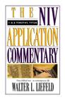 1 and 2 Timothy, Titus (NIV Application Commentary) By Walter L. Liefeld Cover Image