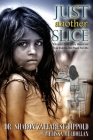 Just Another Slice-A Foster Care Story Based on True Events. No Place For Me Series By Sharon Zaffarese-Dippold, Melissa Mulhollan (Contribution by) Cover Image