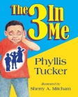 The 3 In Me By Phyllis Tucker Cover Image