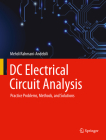 DC Electrical Circuit Analysis: Practice Problems, Methods, and Solutions Cover Image