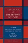 British Logic in the Nineteenth Century: Volume 4 (Handbook of the History of Logic #4) By Dov M. Gabbay (Editor), John Woods (Editor) Cover Image