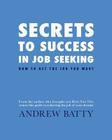 Secrets to Success in Job Seeking: How to get the job you want Cover Image