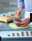 Making Artisan Chocolates By Andrew Garrison Shotts Cover Image