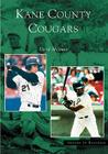 Kane County Cougars (Images of Baseball) By David Malamut Cover Image