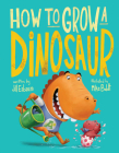 How to Grow a Dinosaur Cover Image