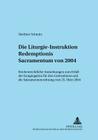 Die Liturgie-Instruktion «Redemptionis Sacramentum» Von 2004: Kirchenrechtliche Anmerkungen Zum Erlaß Der Kongregation Fuer Den Gottesdienst Und Die S (Adnotationes in Ius Canonicum #36) By Elmar Güthoff (Editor), Karl-Heinz Selge (Editor), Heribert Schmitz Cover Image