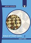 Build Up Your Chess 2: Beyond the Basics Cover Image