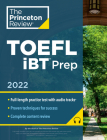 Princeton Review TOEFL iBT Prep with Audio/Listening Tracks, 2022: Practice Test + Audio + Strategies & Review (College Test Preparation) Cover Image