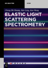 Elastic Light Scattering Spectrometry By Cheng Zhi Huang, Jian Ling, Jian Wang Cover Image