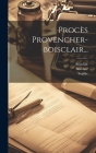 Procès Provencher-boisclair... By Anonymous Cover Image