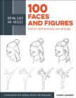 Draw Like an Artist: 100 Faces and Figures: Step-by-Step Realistic Line Drawing *A Sketching Guide for Aspiring Artists and Designers* By Chris Legaspi Cover Image