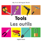 My First Bilingual Book–Tools (English–French) By Milet Publishing Cover Image