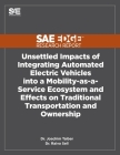 Unsettled Impacts of Integrating Automated Electric Vehicles into a Mobility-as-a-Service Ecosystem and Effects on Traditional Transportation and Owne Cover Image