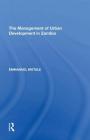 The Management of Urban Development in Zambia Cover Image