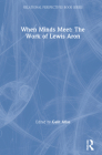 When Minds Meet: The Work of Lewis Aron: The Work of Lewis Aron (Relational Perspectives Book) By Galit Atlas (Editor) Cover Image