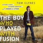 The Boy Who Played with Fusion: Extreme Science, Extreme Parenting, and How to Make a Star Cover Image