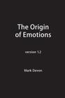 The Origin of Emotions By Mark Devon Cover Image