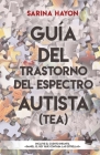 Guía Del Trastorno Del Espectro Autista: (Tea) By Sarina Hayon Hassan Cover Image