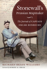Stonewall's Prussian Mapmaker: The Journals of Captain Oscar Hinrichs (Civil War America) By Richard Brady Williams (Editor), Robert K. Krick (Foreword by) Cover Image