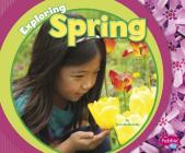Exploring Spring (Exploring the Seasons) By Terri Degezelle Cover Image