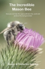 The Incredible Mason Bee By Steven Scanlan, Catherine Scanlan Cover Image