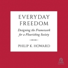 Everyday Freedom: Designing the Framework for a Flourishing Society Cover Image