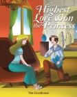 The Highest Love Won the Princess By Tim Greathouse Cover Image