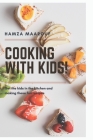 Cooking with kids By Maarouf Hamza Cover Image