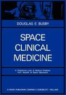 Space Clinical Medicine: A Prospective Look at Medical Problems from Hazards of Space Operations Cover Image