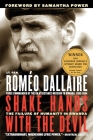 Shake Hands with the Devil: The Failure of Humanity in Rwanda By Roméo Dallaire Cover Image