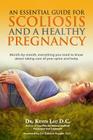 An Essential Guide for Scoliosis and a Healthy Pregnancy: Month-by-month, everything you need to know about taking care of your spine and baby. Cover Image