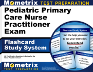 Pediatric Primary Care Nurse Practitioner Exam Flashcard Study System: NP Test Practice Questions & Review for the Nurse Practitioner Exam Cover Image